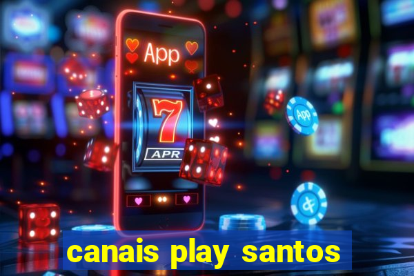 canais play santos